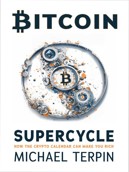 Title details for Bitcoin Supercycle by Michael Terpin - Available